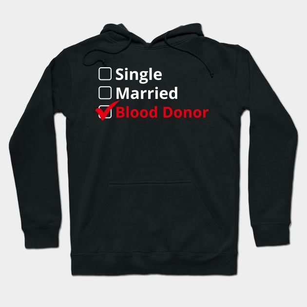 Single Married Blood Donor Hoodie by  WebWearables